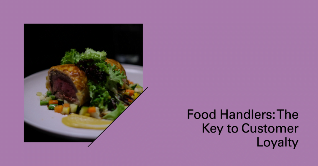 Direct Cause of Customer Loyalty Food Handlers 1 Direct Cause of Customer Loyalty Food Handlers 1
