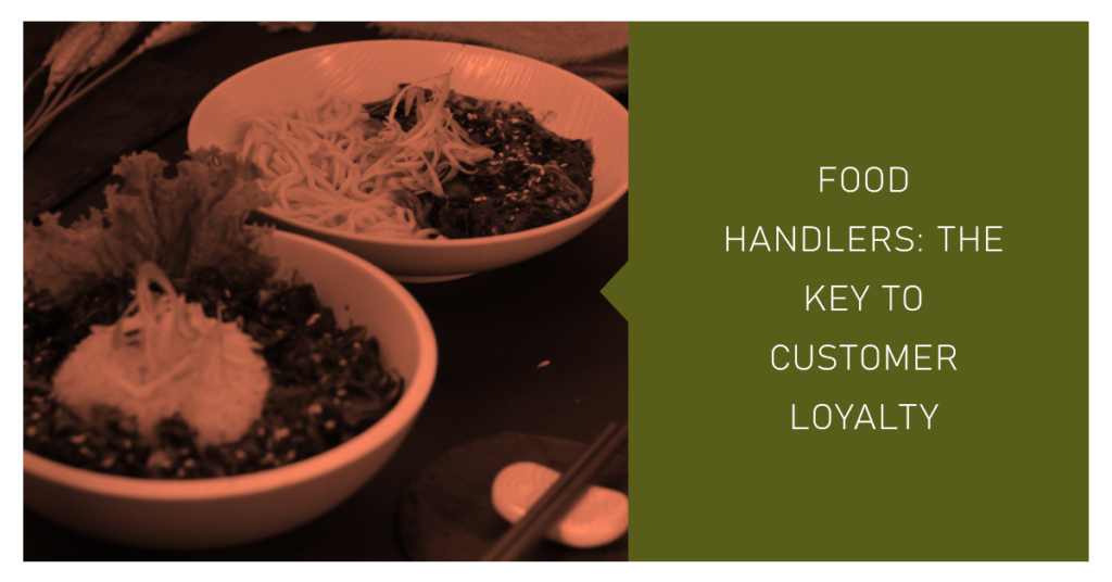 Direct Cause of Customer Loyalty Food Handlers Direct Cause of Customer Loyalty Food Handlers