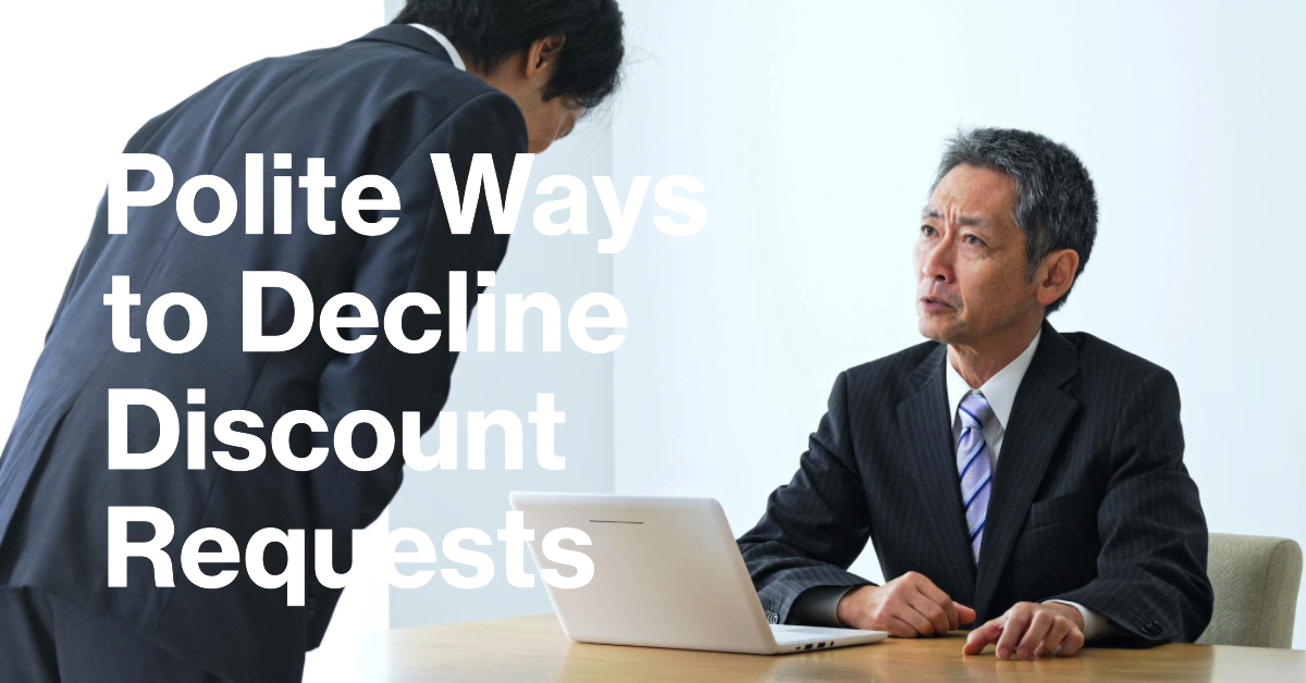 How to Say No to a Customer Asking for a Discount (2) How to Say No to a Customer Asking for a Discount (2)