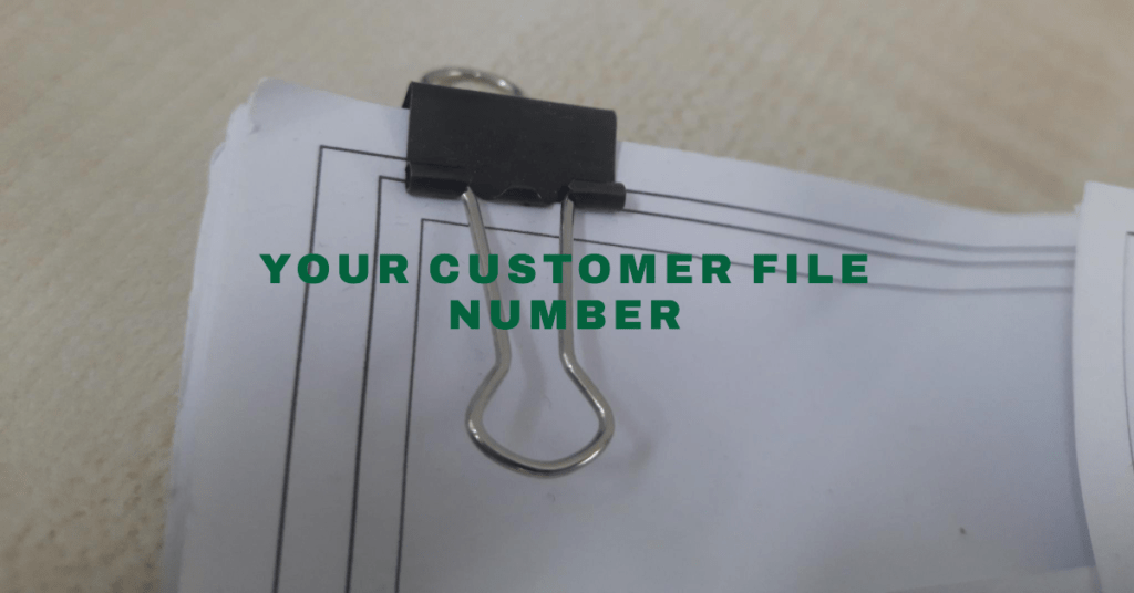 What is My Customer File Number What is My Customer File Number