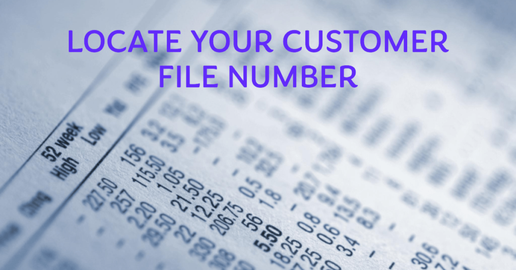 Where to Find Customer File Number Easily 1