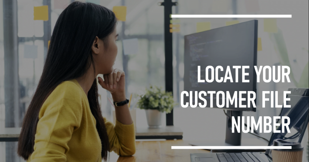 Where to Find Customer File Number Easily