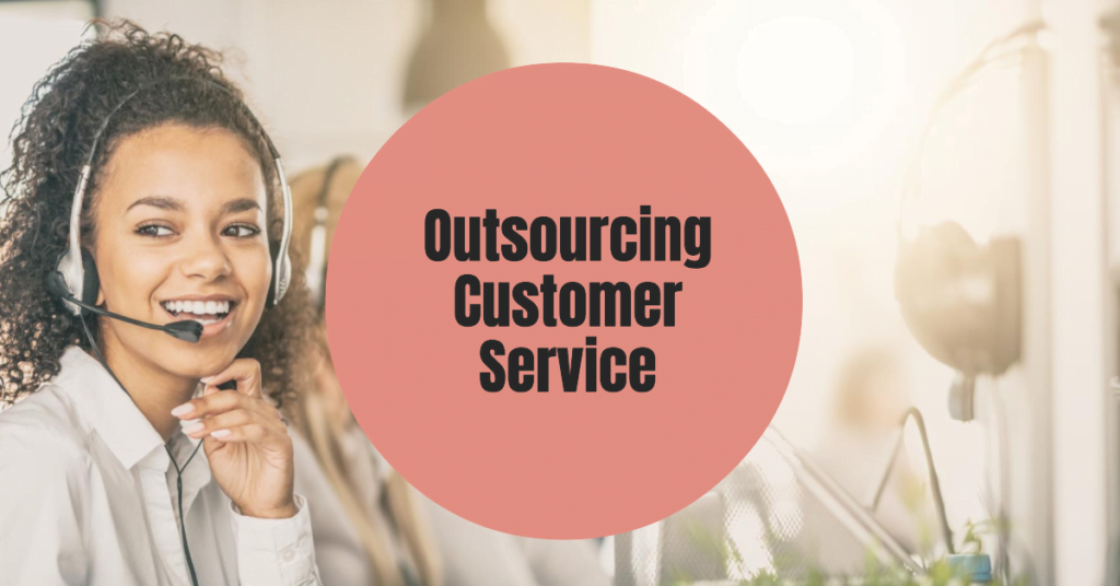 Why Companies Outsource Customer Service 1