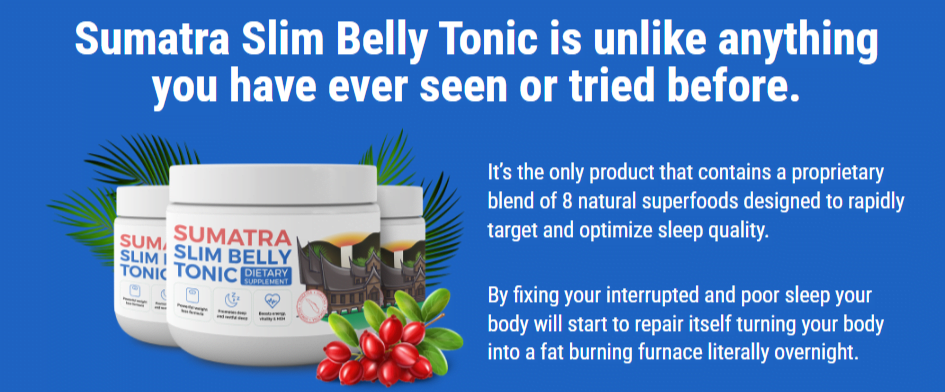 sumatra slim belly tonic customer reviews