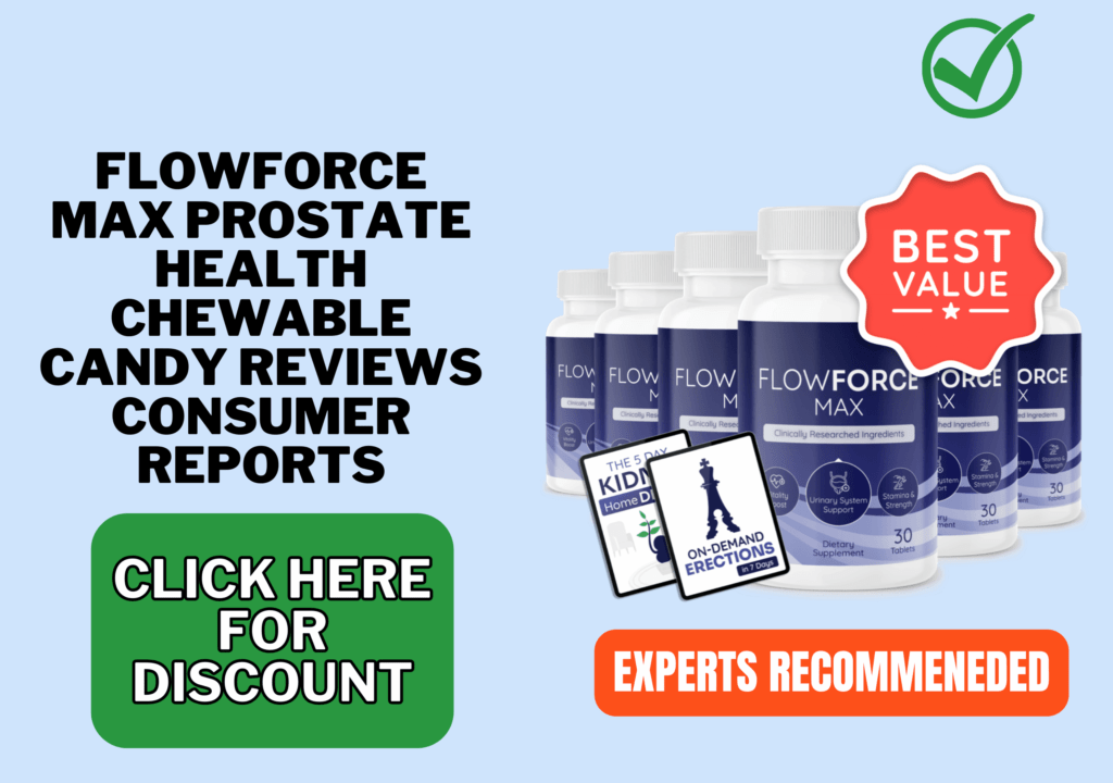 FlowForce Max Prostate Health Chewable Candy reviews consumer reports