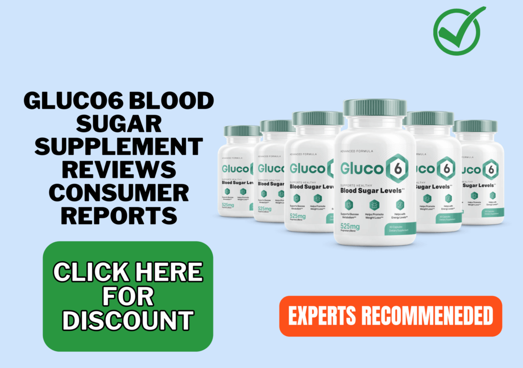 Gluco6 blood sugar supplement reviews consumer reports