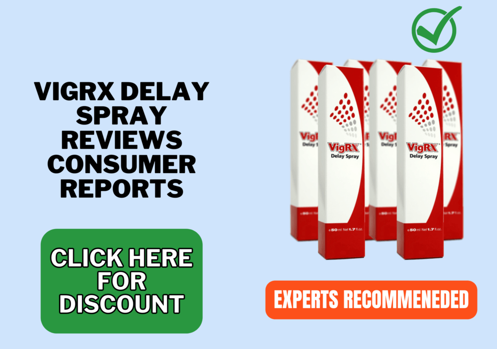 VigRX Delay Spray reviews consumer reports