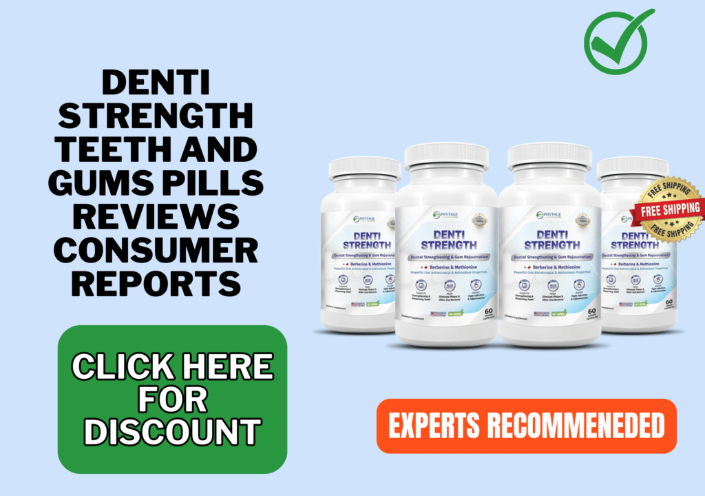 Denti Strength Teeth and Gums pills reviews consumer reports