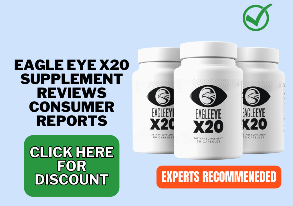 Eagle Eye X20 supplement reviews consumer reports (1)