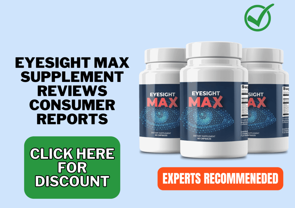 Eyesight Max supplement reviews consumer reports (1)