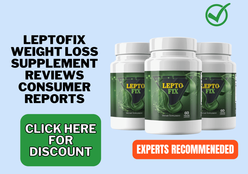 LeptoFix weight loss supplement reviews consumer reports