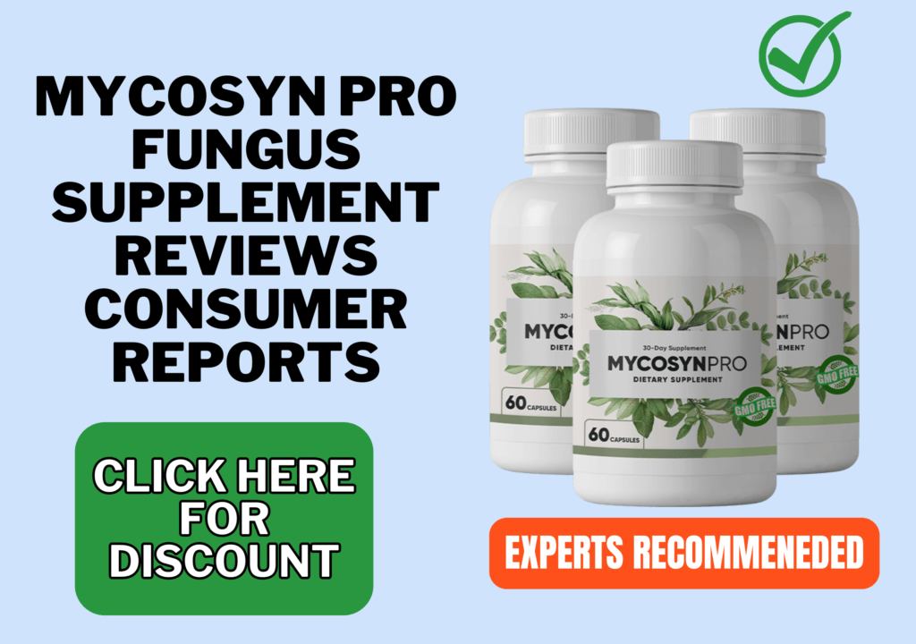 mycosyn pro Fungus supplement reviews consumer reports