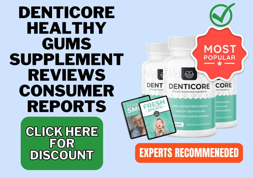 Denticore healthy gums supplement reviews consumer reports