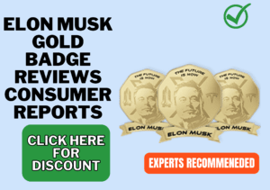 Elon Musk Gold Badge reviews consumer reports