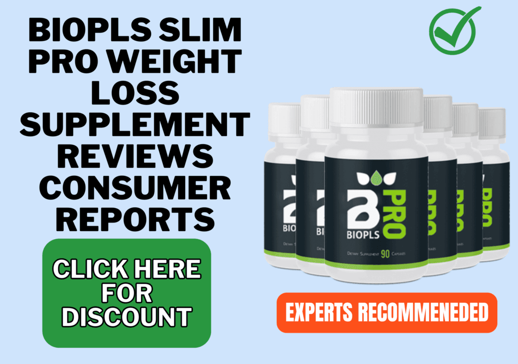 biopls slim pro weight loss supplement reviews consumer reports