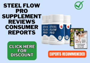 steel flow pro supplement reviews consumer reports