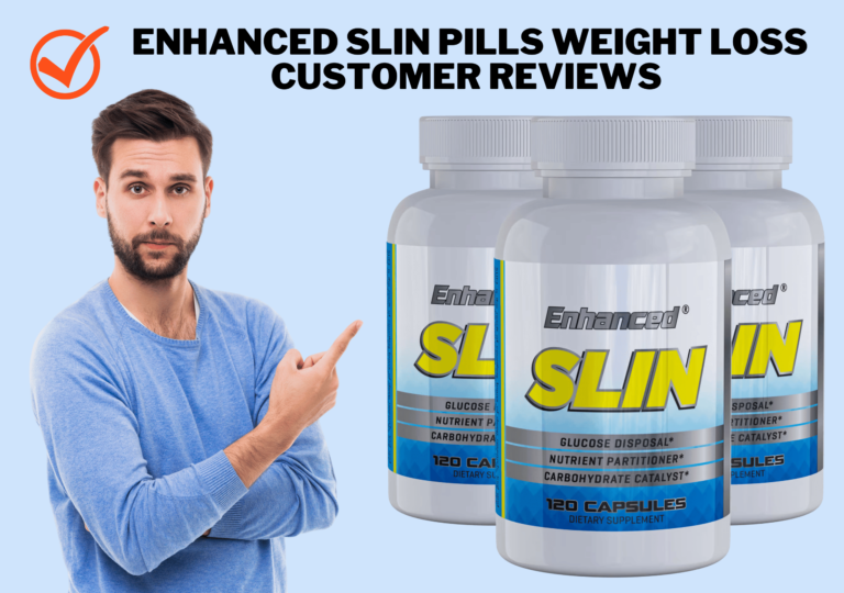 Enhanced Slin Pills Weight Loss Customer Reviews
