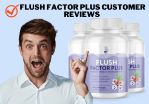 Flush Factor Plus Customer Reviews