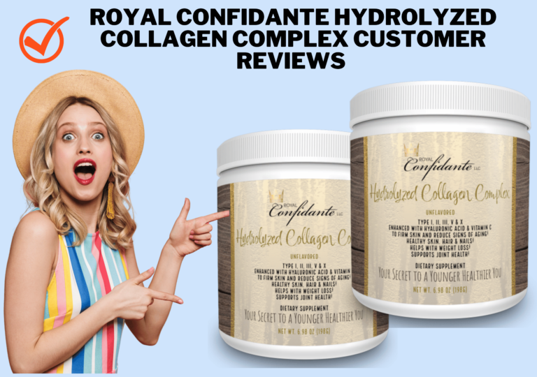 Royal Confidante Hydrolyzed Collagen Complex Customer Reviews