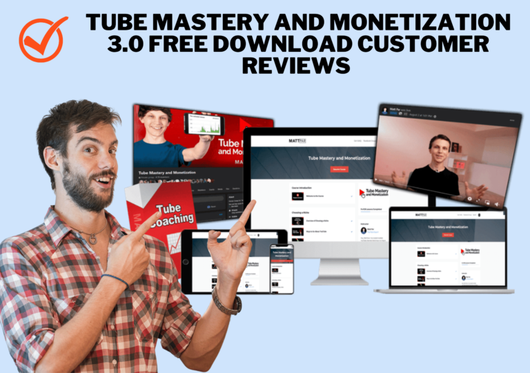 Tube Mastery and Monetization 3.0 Free Download Customer Reviews