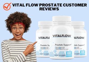 Vital Flow Prostate Customer Reviews