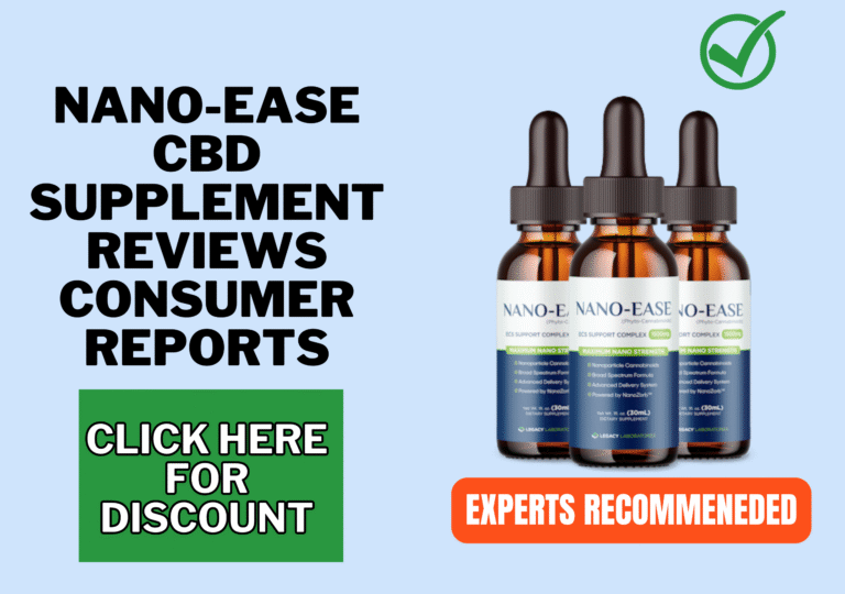 Nano-Ease Reviews: Is 2025 Pain Relief CBD supplement Legit? 2 Nano Ease CBD Supplement reviews consumer reports