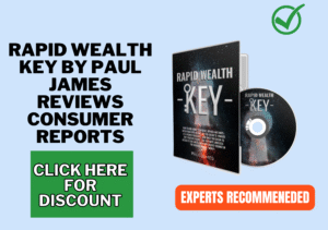 Rapid Wealth Key by Paul James reviews consumer reports