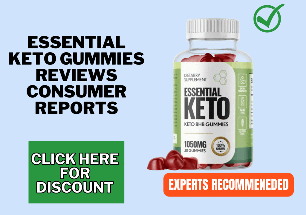 Essential Keto Gummies reviews consumer reports