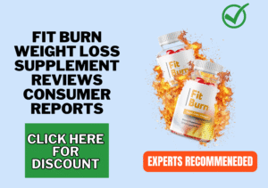 Fit Burn weight loss supplement reviews consumer reports