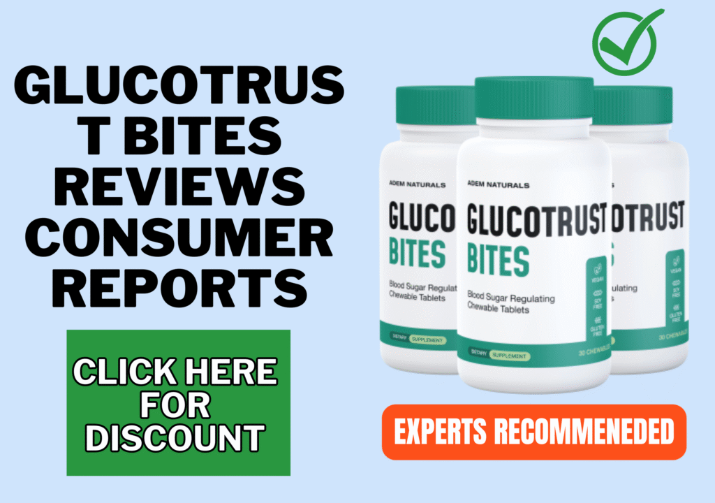 Glucotrust Bites reviews consumer reports Glucotrust Bites reviews consumer reports