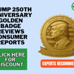 Trump 250th Anniversary Golden Badge Reviews consumer reports
