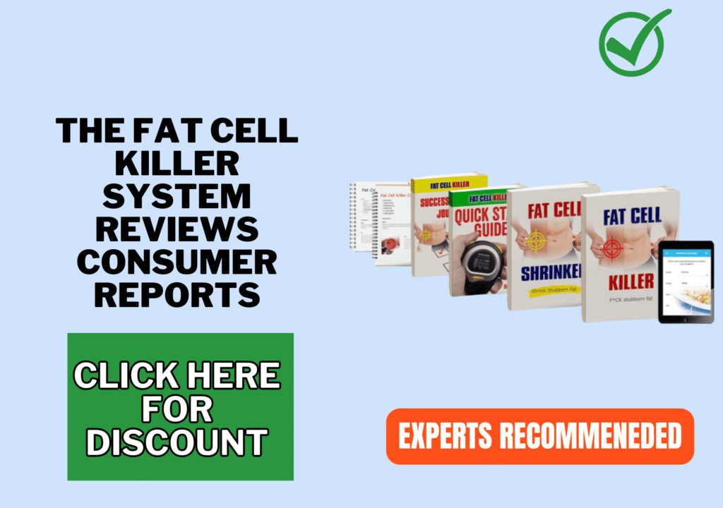 The Fat Cell Killer System Reviews consumer reports