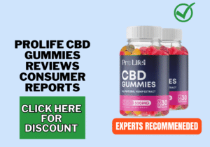 ProLife CBD Gummies Reviews consumer reports